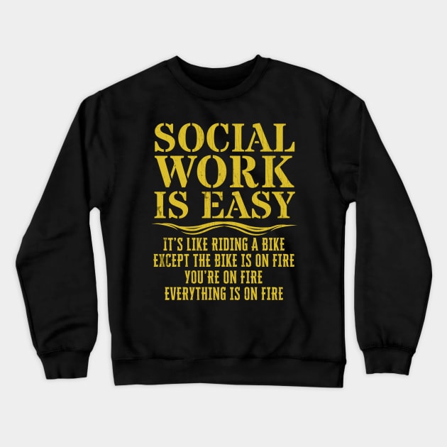 Social Work Is Easy Funny Sarcastic Social Work Crewneck Sweatshirt by Point Shop